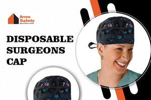 The Importance of Disposable Surgeons Cap and Disposable Bouffant Cap for Healthcare Professionals